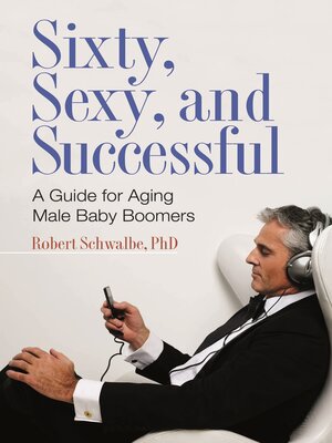 cover image of Sixty, Sexy, and Successful